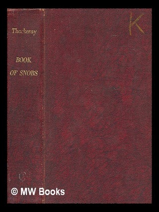 Item #268789 The book of snobs : and other contributions to Punch by William Makepeace Thackeray...