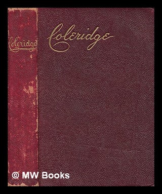 Item #268791 The poetical works of S.T. Coleridge / reprinted from the early editions, with...