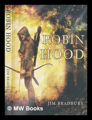 Item #268927 Robin Hood / Jim Bradbury. Jim Bradbury