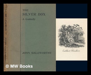 Item #268956 The silver box : A comedy in three acts. John Galsworthy