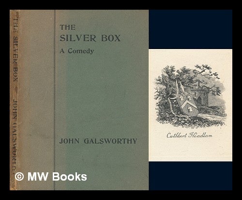 Item #268956 The silver box : A comedy in three acts. John Galsworthy.