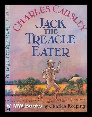 Item #269172 Jack the Treacle Eater / Charles Causley ; illustrations by Charles Keeping. Charles...
