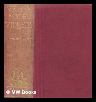 Item #269236 Warnes model cookery : Tested & proved economical recipes / Edited by Mabel Wijey....
