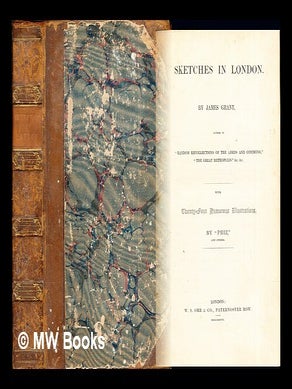 Item #269299 Sketches in London / by James Grant ; with twenty-four humorous illustrations, by...
