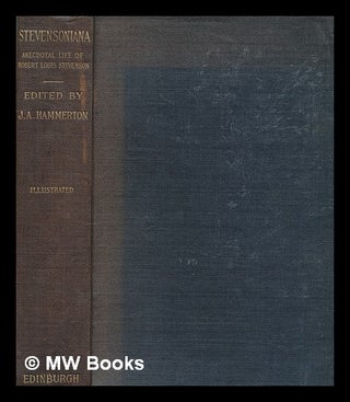 Item #269577 Stevensoniana : an Anecdotal Life and Appreciation of Robert Louis Stevenson /...