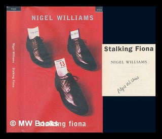 Item #269991 Stalking Fiona / Nigel Williams. Nigel Williams