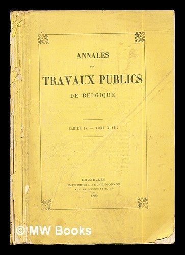 Item #269995 Annales des Travaux Publics de Belgique: cahier IV - tome XLVII. Multiple Authors.