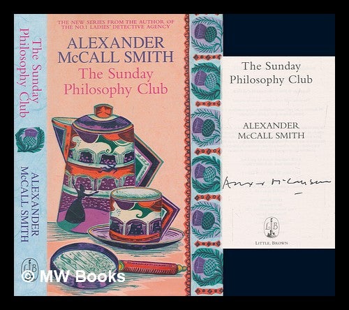 The Sunday Philosophy Club Alexander McCall Smith by Alexander McCall Smith on MW Books Ltd