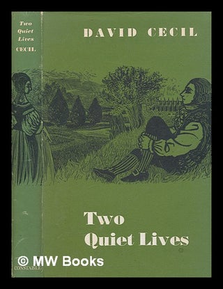 Item #270210 Two quiet lives / David Cecil. David Cecil