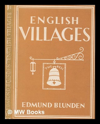 Item #270721 English villages / E. Blunden. Edmund Blunden