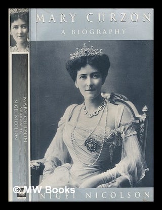 Item #270770 Mary Curzon / Nigel Nicolson. Nigel Nicolson