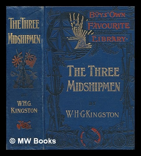 Item #270960 The three midshipmen / by W.H.G. Kingston ; with twenty-four page illustrations by George Thomas, Julian Portch, etc. William Henry Giles Kingston.