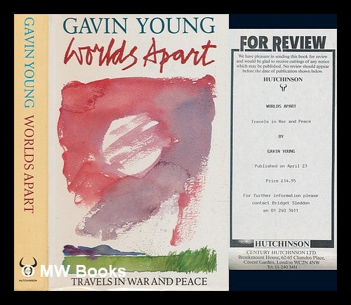 Item #271143 Worlds apart : travels in war and peace / Gavin Young ; illustrations by Salim. Gavin Young.
