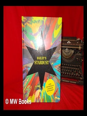 Item #271198 Bailey's stardust / with an essay by Tim Marlow. David Bailey