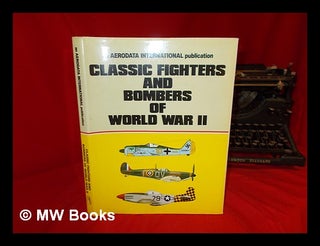 Item #271207 Classic fighters and bombers of World War II. P. G. Cooksley