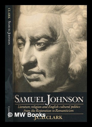 Item #271394 Samuel Johnson : literature, religion, and English cultural politics from the...