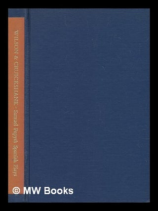 Item #271511 Samuel Pepys's Spanish plays / Edward M. Wilson & Don W. Cruickshank. Edward M....