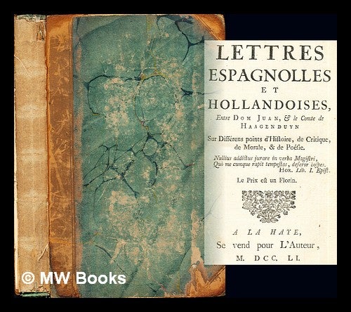 Item #271781 Lettres espagnoles et hollandaises, entre Dom Juan, & le Comte de Haagenduyn. Dom Juan. Comte de Haagenduyn.