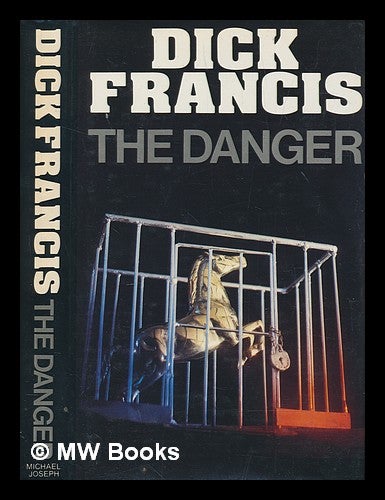Item #271963 The danger / Dick Francis. Dick Francis.
