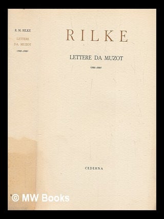 Item #272020 Lettere da Muzot, 1921-1926. Rainer Maria Rilke