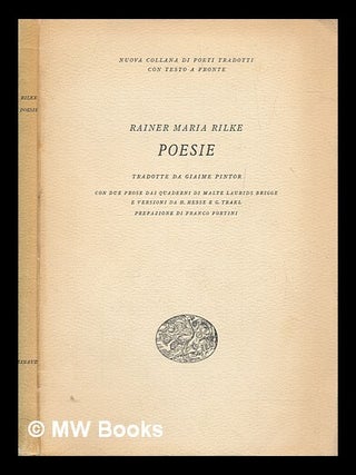 Item #272023 Poesie - Rainer Maria Rilke ; tradotte da Giaime Pintor ; con due prose Dai Quaderni...