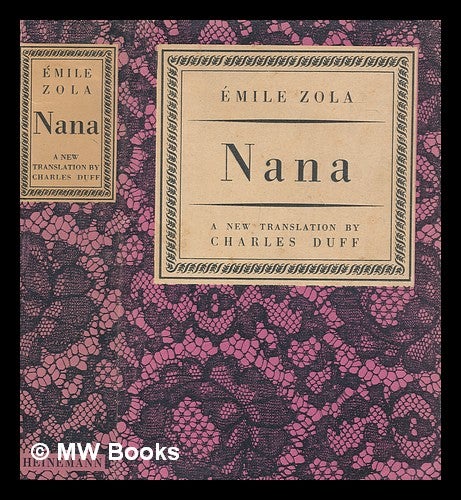 Item #272052 Nana - With eight illustrations from the first edition. (Translated by Charles Duff.). Émile Zola.