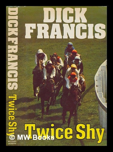 Item #272113 Twice shy / Dick Francis. Dick Francis.