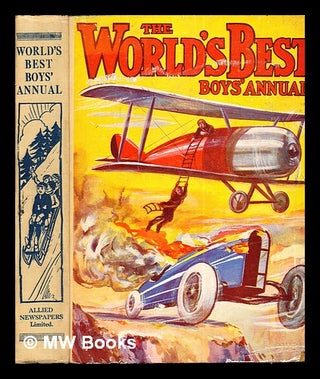 Item #272171 The World's Best Boys' Annual: sport, travel, adventure in many lands. Multiple Authors