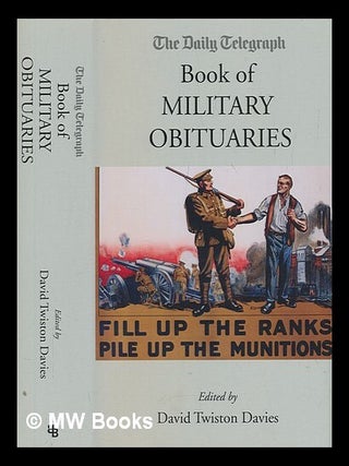 Item #272257 The Daily Telegraph book of military obituaries. David Twiston Davies