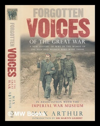Item #272259 Forgotten voices of the Great War / Max Arthur. MAX ARTHUR