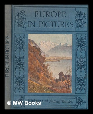 Item #272397 Europe in Pictures ... Containing fifty seven illustrations ... and also four maps....