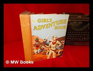 Item #272432 The Girl's Adventure Book. Multiple Authors