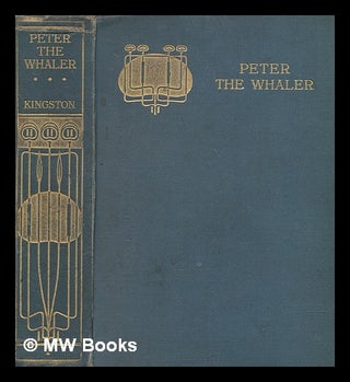 Item #272498 Peter the whaler : his early life and adventures in the Arctic Regions / by William...