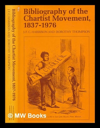 Item #272826 Bibliography of the Chartist movement, 1837-1976 / J.F.C. Harrison, Dorothy...