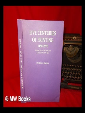 Item #272976 Five centuries of printing : 1450-1978 : including at least one work from each of...