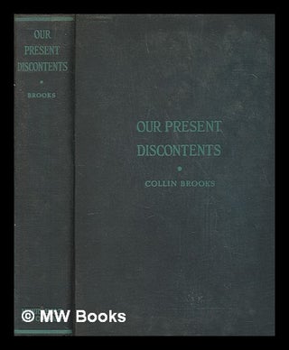 Item #273012 Our present discontents / by Collin Brooks. Collin Brooks