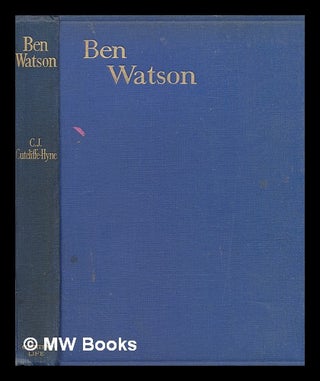 Item #273151 Ben Watson / by C. J. Cutcliffe-Hyne ; Illustrated by Gilbert Holiday. Charles John...