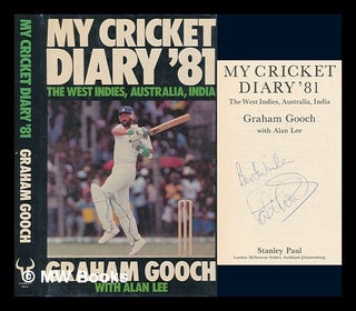 Item #273230 My cricket diary '81 : the West Indies, Australia, India / Graham Gooch with Alan...