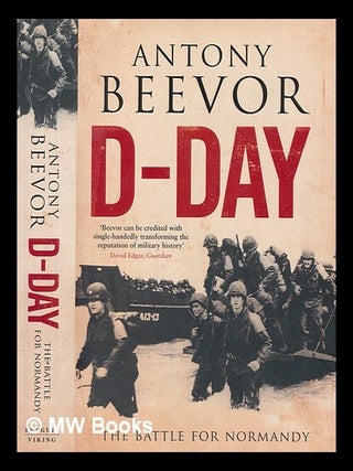 Item #273287 D-Day : the battle for Normandy / Antony Beevor. Antony Beevor