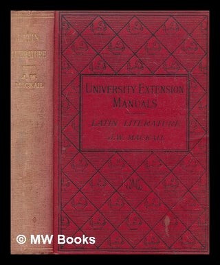 Item #273315 Latin literature / by J.W.Mackail. J. W. Mackail, John William