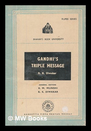 Item #273322 Gandhi's triple message. Ranganath Ramachandra Diwakar