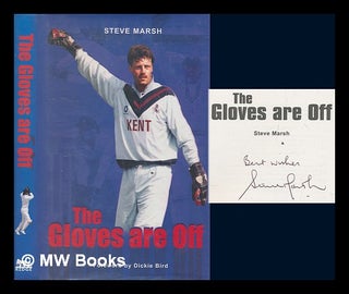Item #273520 The gloves are off. Steve Marsh