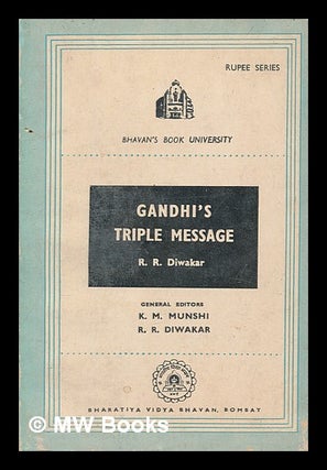 Item #273769 Gandhi's triple message. Ranganath Ramachandra Diwakar