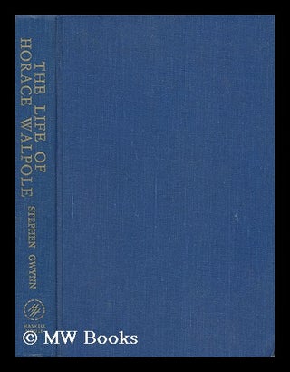 Item #27435 The Life of Horace Walpole. Stephen Lucius Gwynn
