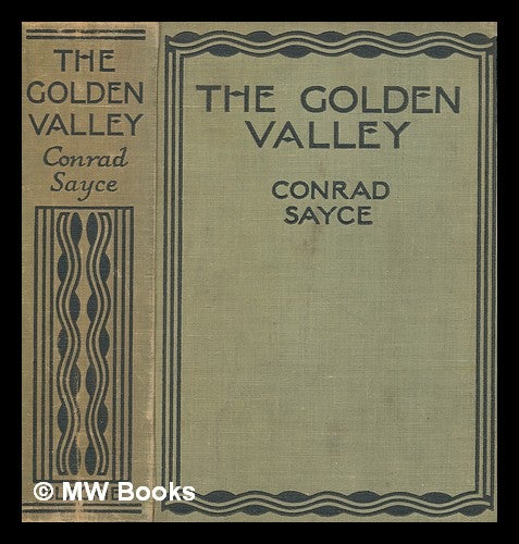 Item #274647 The golden valley / by Jim Bushman (Conrad H. Sayce) ; illustrated by H, Coller. Jim Bushman.