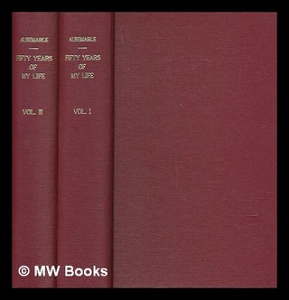 Item #274655 Fifty years of my life / by George Thomas, Earl of Albemarle. In two volumes. George...