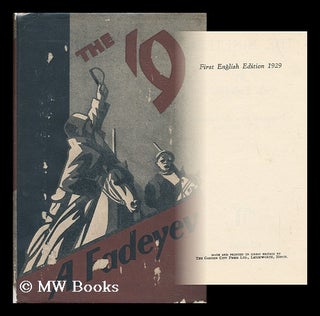 Item #27479 The Nineteen, by A. Fadeyev; Translated from the Russian by R. D. Charques. Aleksandr...