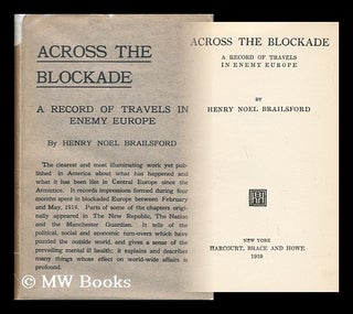 Item #27480 Across the Blockade - a Record of Travels in Enemy Europe. Henry Noel Brailsford, 1873