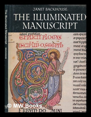 Item #275151 The illuminated manuscript / Janet Backhouse. Janet Backhouse