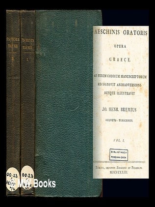 Item #275200 Aeschinis oratoris opera Graece / ad fidem codicum manuscriptorum recognovit...